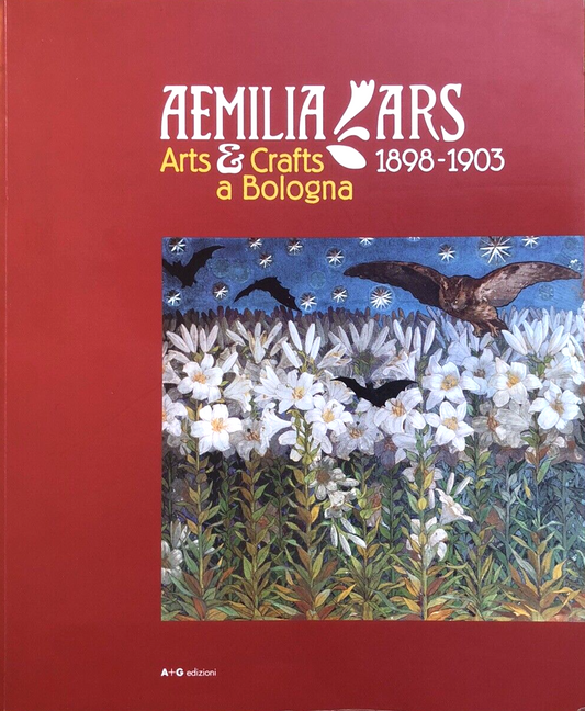 Aemilia Ars arts and crafts a Bologna 1898-1903 Artigianato arte Bologna A+G ed.