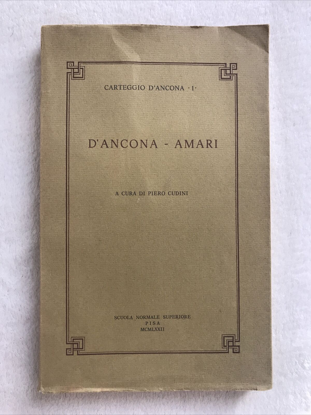 D'Ancona - Amari. Carteggio D'Ancona. Piero Cudini. AUTOGRAFATO DALL'AUTORE