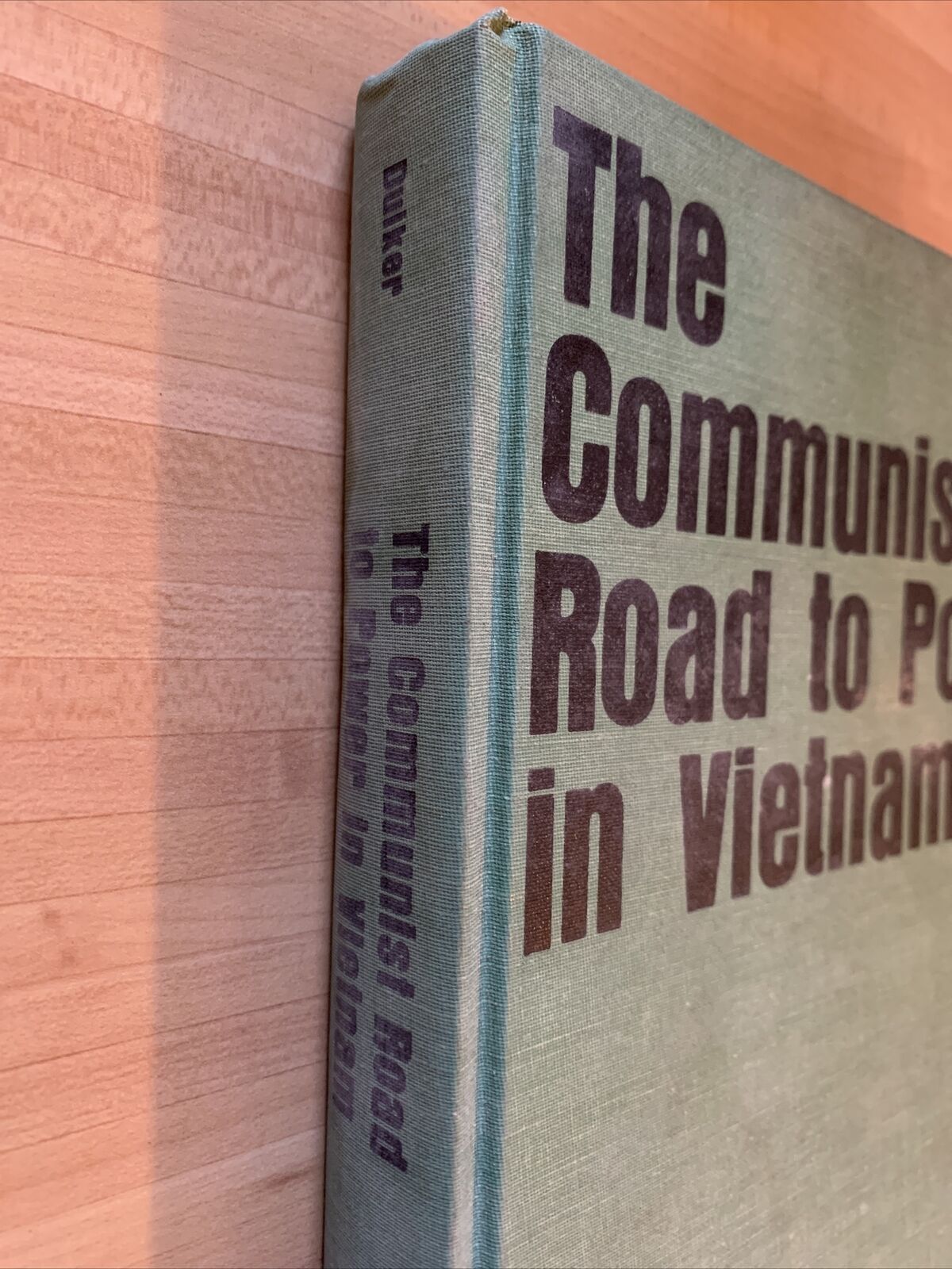 The communist Road to Power in Vietnam - William J. Duiker 1981 #