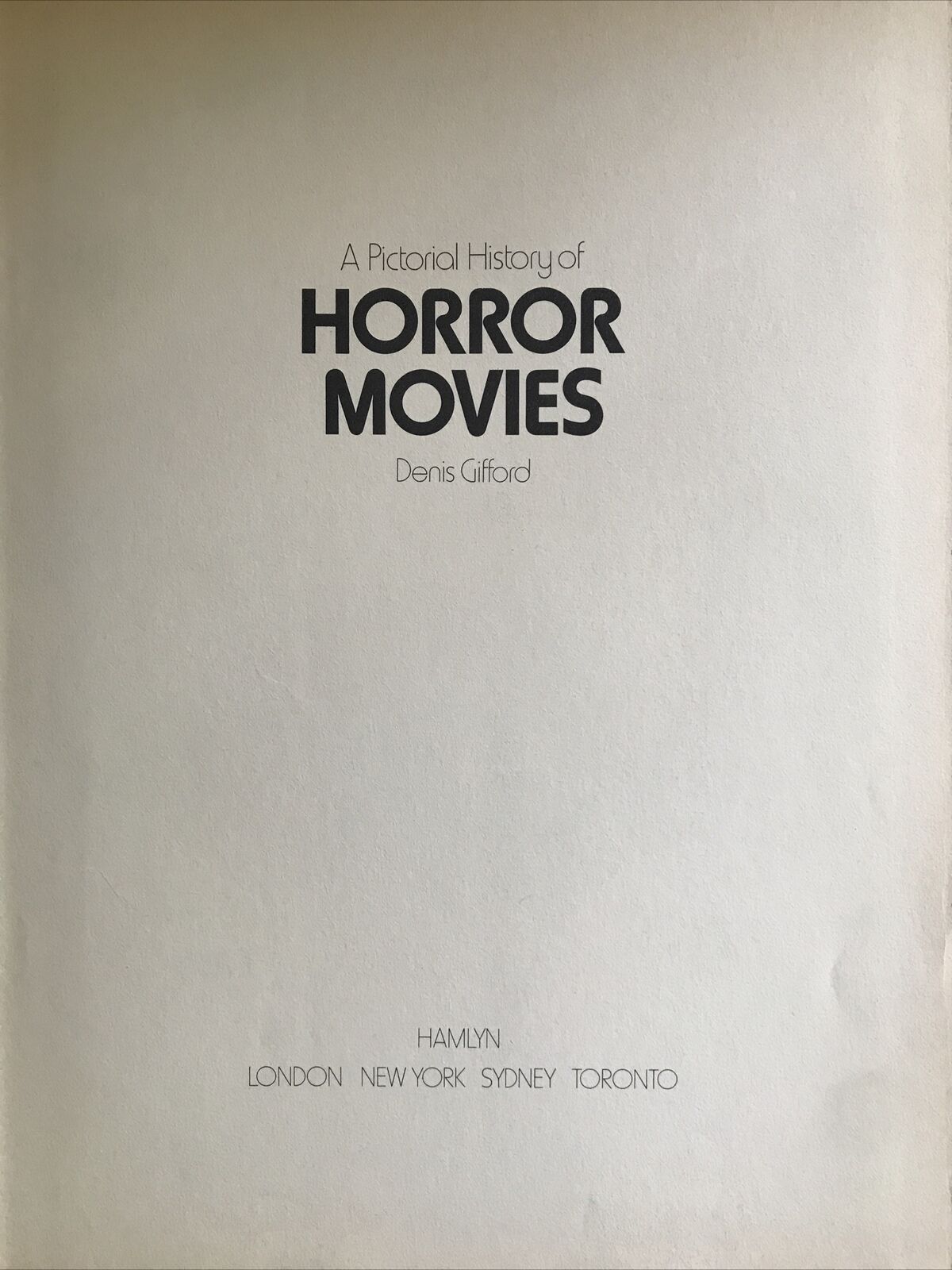CINEMATOGRAFIA- A pictorial History of HORROR MOVIES, Denis Gifford, Hamlyn 1973