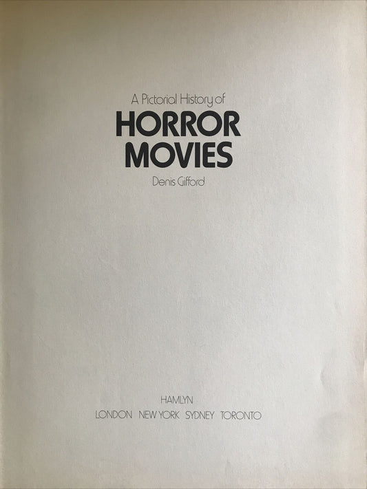 CINEMATOGRAFIA- A pictorial History of HORROR MOVIES, Denis Gifford, Hamlyn 1973