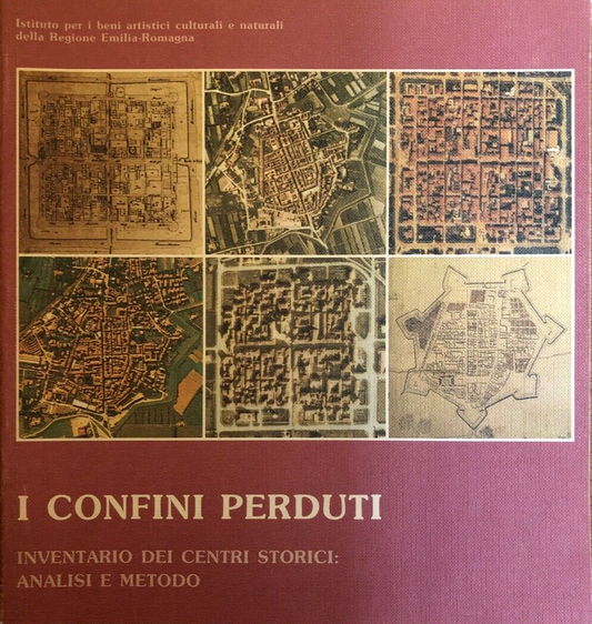 I confini perduti inventario dei centri storici: analisi e metodo CLUEB 1983