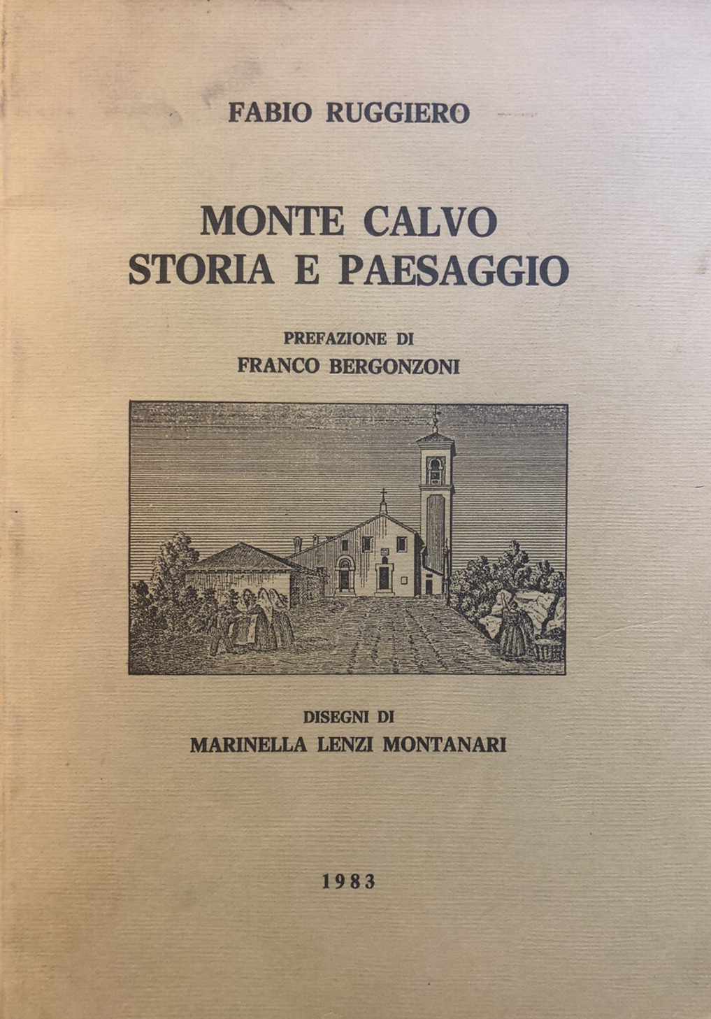 Monte Calvo storia e paesaggio - Fabio Ruggiero 1983 *firmato*