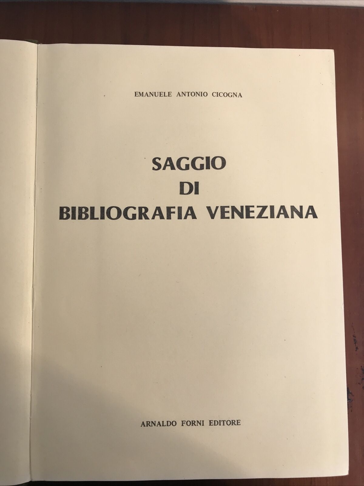 Saggio di bibliografia Veneziana E.A. Cicogna Arnaldo Forni Editore 