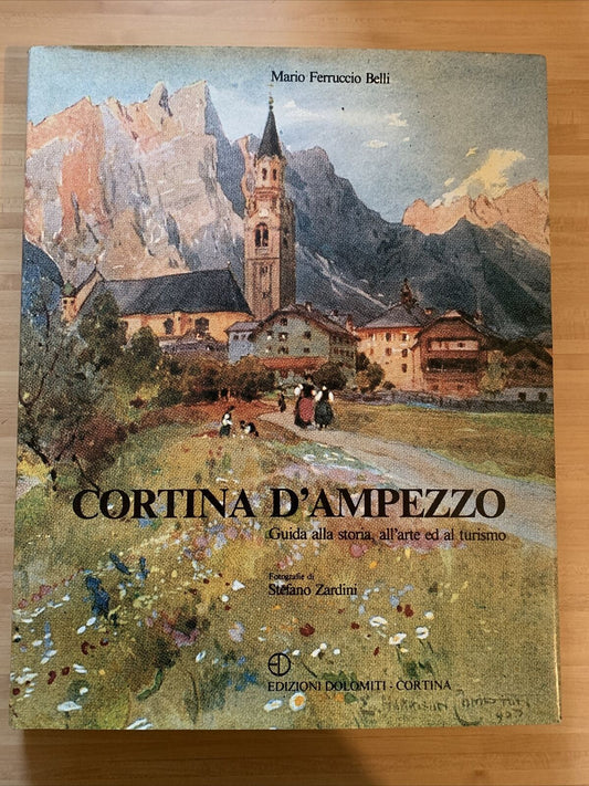 CORTINA D'AMPEZZO - MARIO FERRUCCIO BELLI - EDIZIONI DOLOMITI 1987