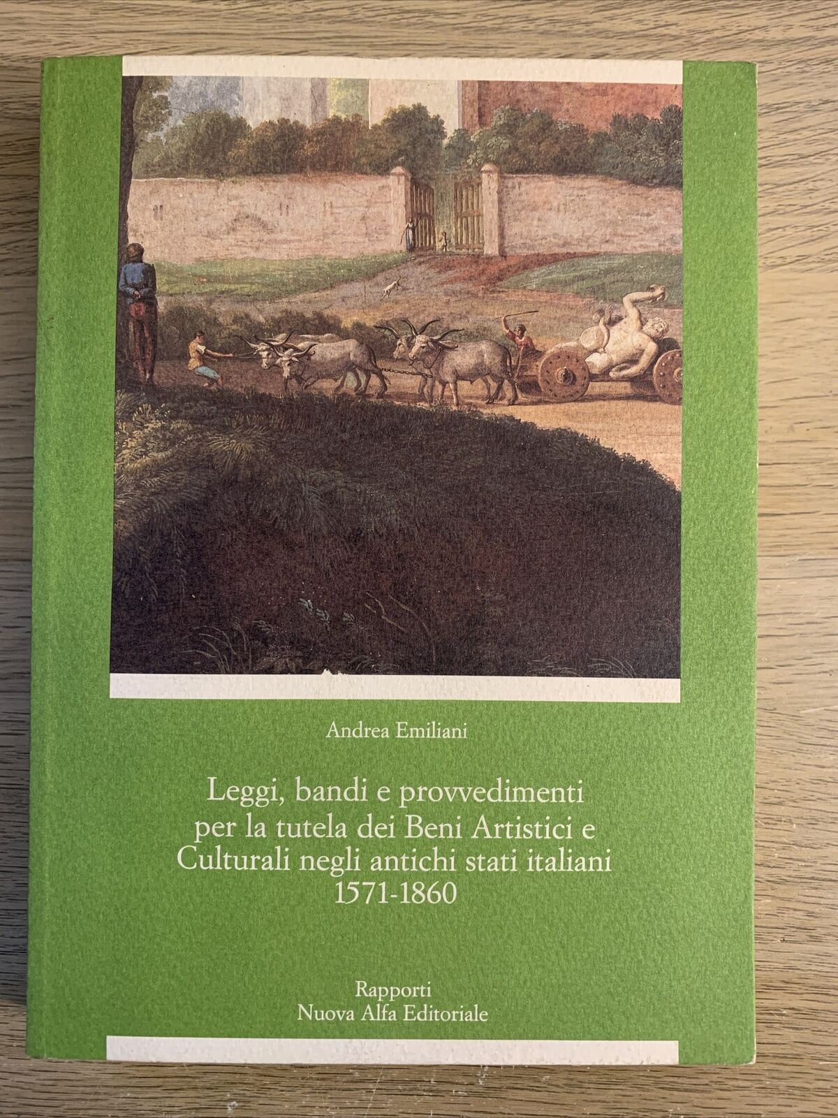 Leggi, bandi e provvedimenti per la tutela dei Beni Artistici . . . A. Emiliani