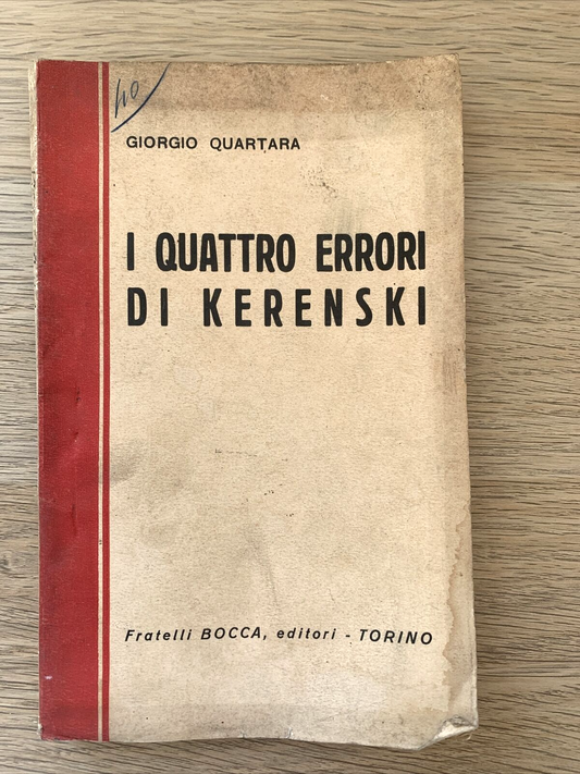 I QUATTRO ERRORI DI KERENSKI QUARTARA GIORGIO FRATELLI BOCCA 1934 #