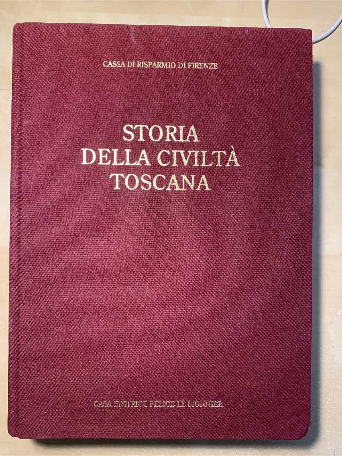 STORIA DELLA CIVILTÀ TOSCANA, LE MONNIER 2001 #