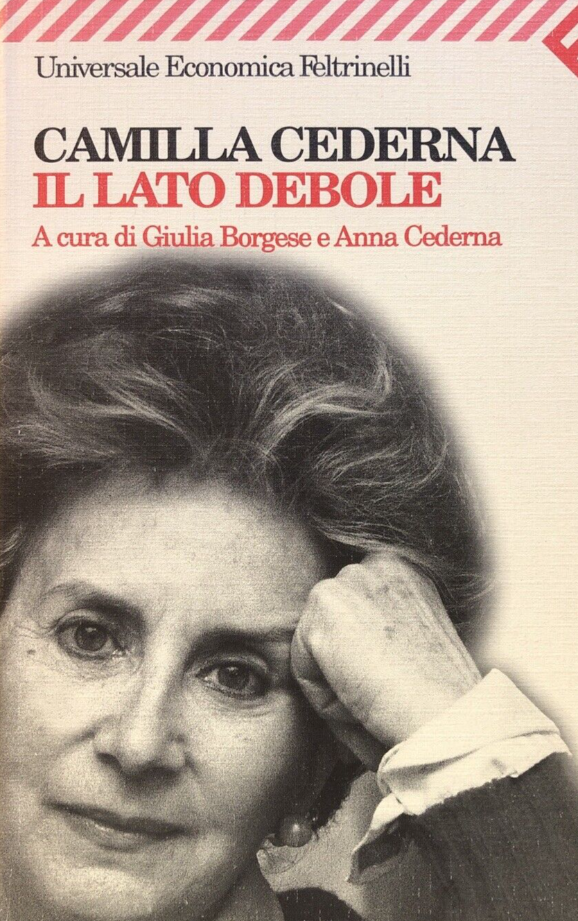 Il lato debole, Camilla Cederna. Feltrinelli 2000