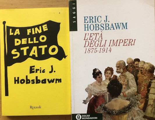 Hobsbawm Eric J. La fine dello Stato, L'età degli Imperi 1875-1914. Rizzoli Mond