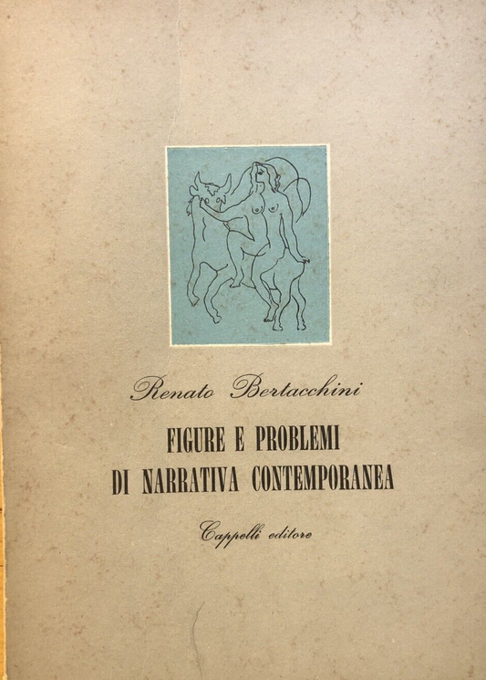 Figure e problemi di narrativa contemporanea, Renato Bertacchini - Cappelli 1960