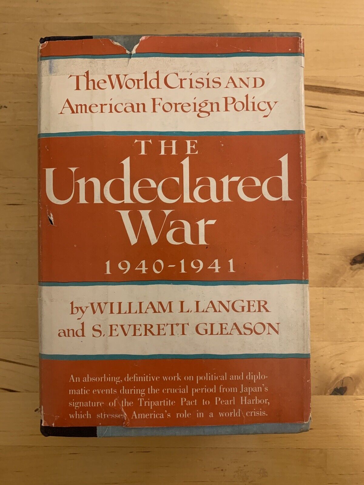 THE UNDECLARED WAR 1940-1941, WILLIAM L. LANGER, S. EVERETT GLEASON. HARPER AND