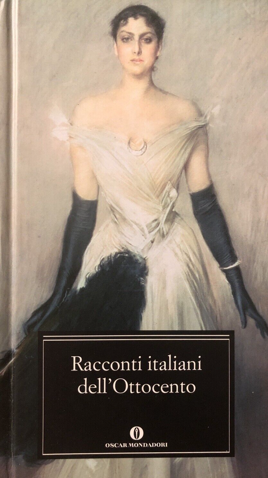 Racconti Italiani dell'ottocento - Oscar Mondadori 2005