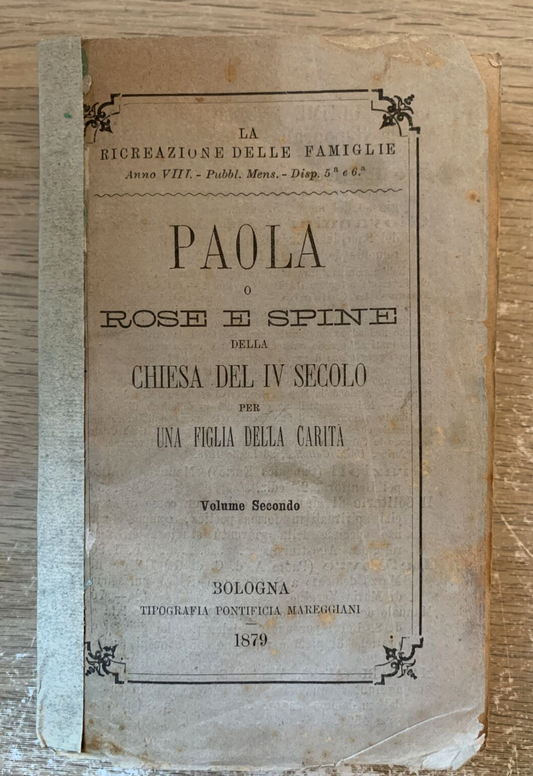 Paola rose e spine della chiesa del IV secolo per una figlia della carità  1879