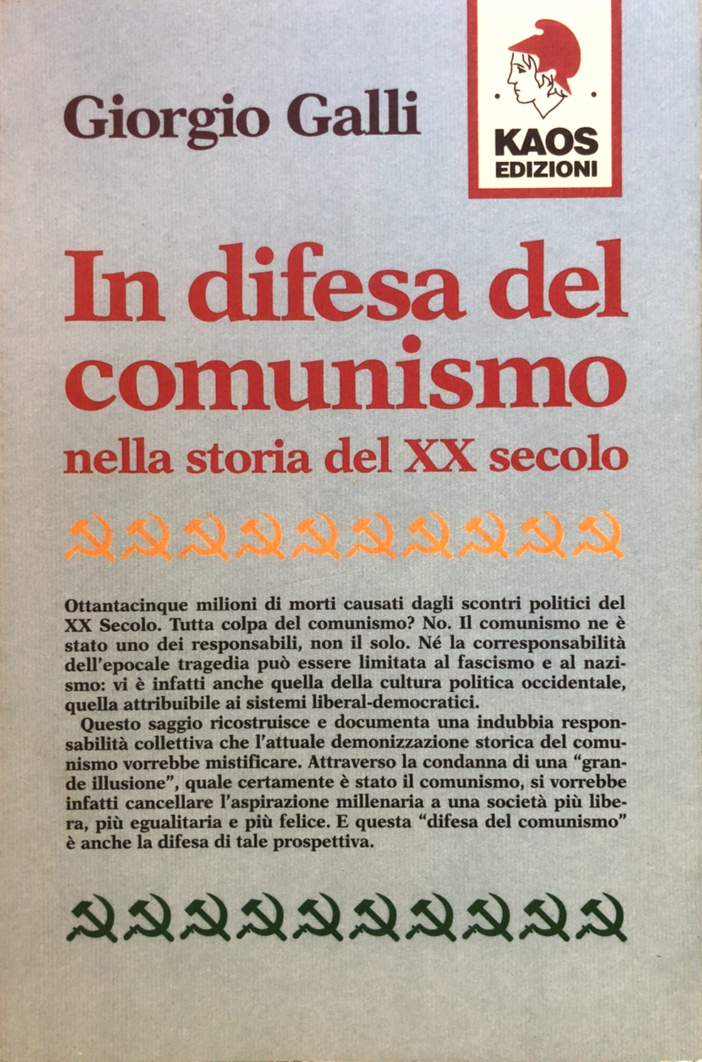 In difesa del comunismo nella storia del XX secolo - Giorgio Galli, Kaos ed.