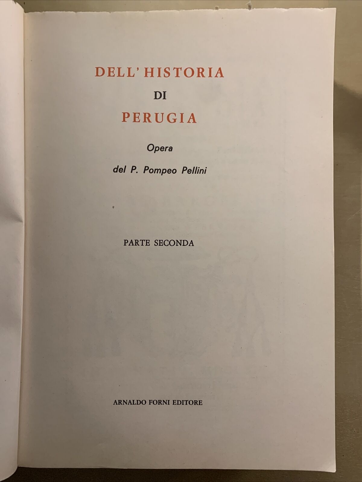 Dell'Historia di Perugia - Pompeo Pellini. Parte seconda. Arnaldo Forni 1988 #