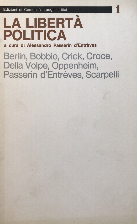 La libertà politica, Alessandro Passerin. edizioni di comunità 1974