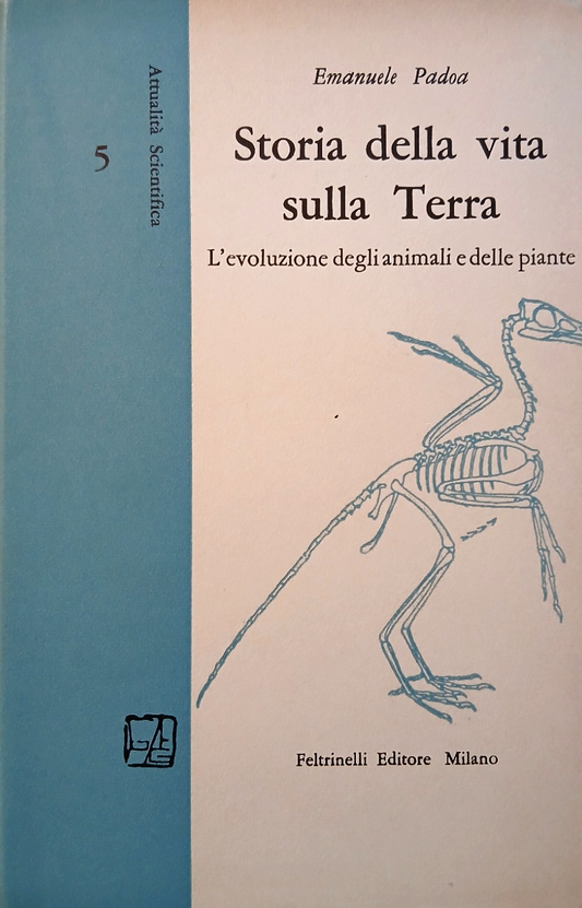 Storia della vita sulla terra 5 - Emanuele Padoa - Feltrinelli ed. 1959