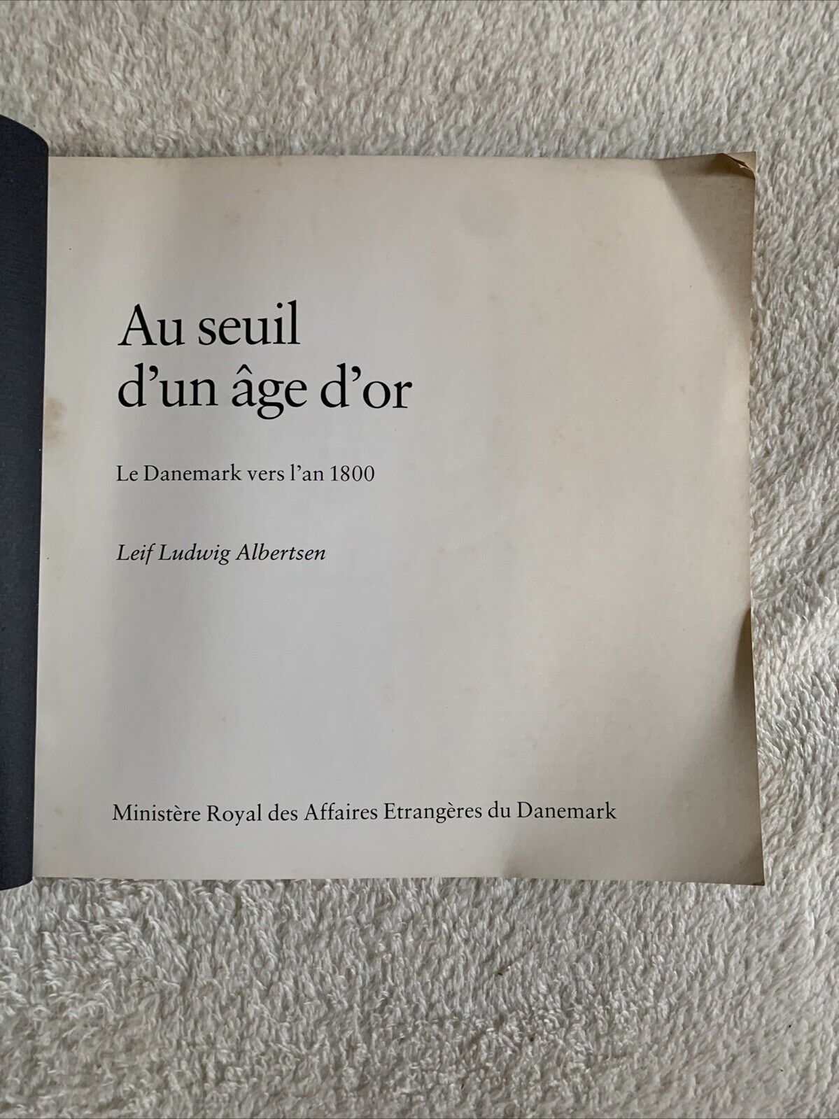 Au seguil d'un âge d'or, Le Danemark vers l'an 1800. Lief Ludwig Albertsen 1979