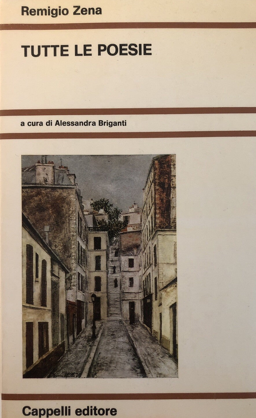 Remigio Zena - Tutte le poesie. Cappelli editore 1974