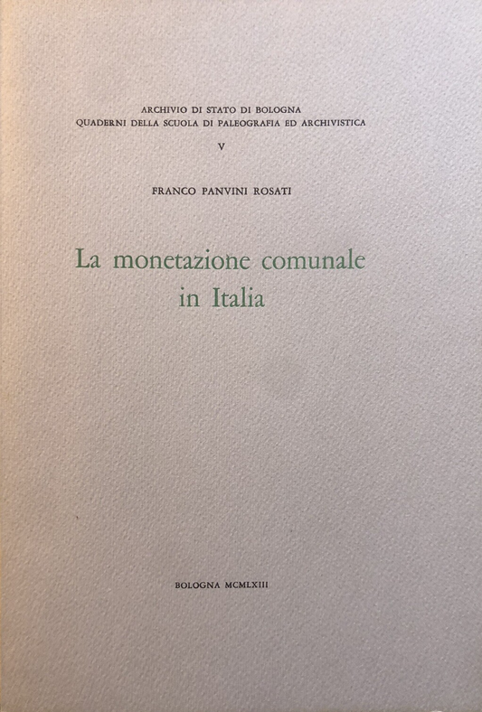 La monetazione comunale in Italia, Franco Panvini Rosati 1963 scuola Paleografia