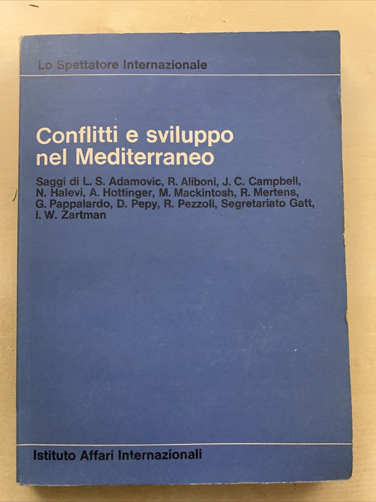 CONFLITTI E SVILUPPO NEL MEDITERRANEO. Adamovic, Aliboni, IL MULINO 1970 #
