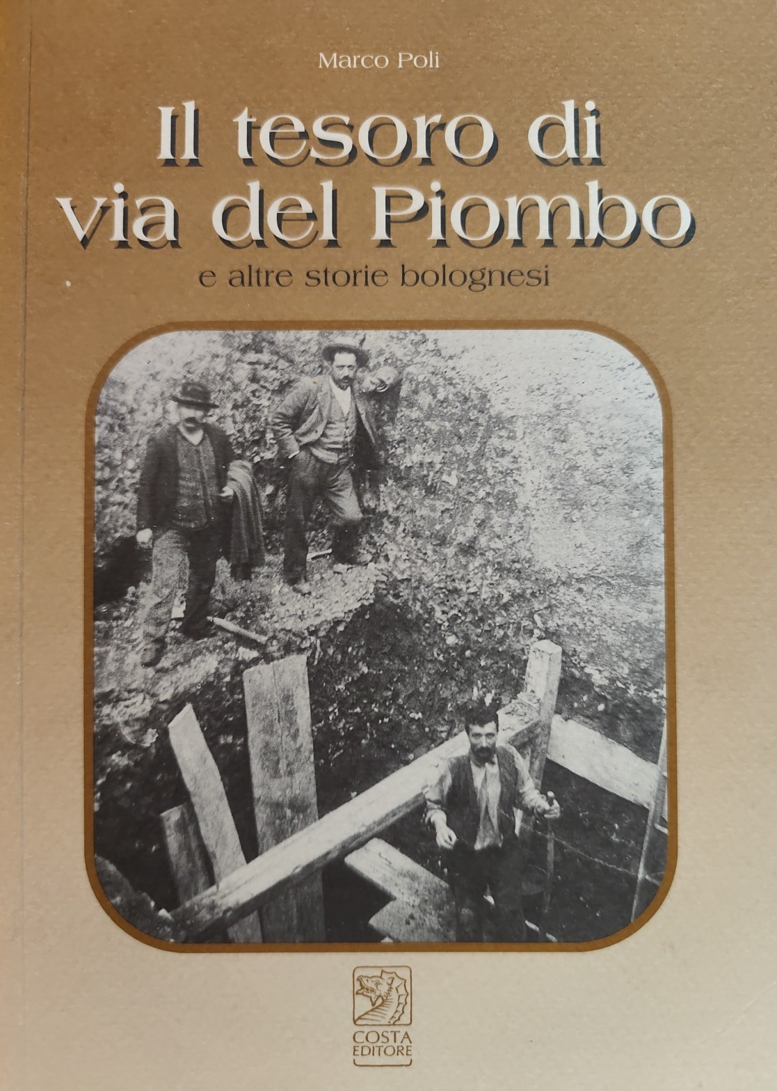 Il tesoro di via del Piombo e altre storie Bolognesi M. Poli(storia di Bologna)