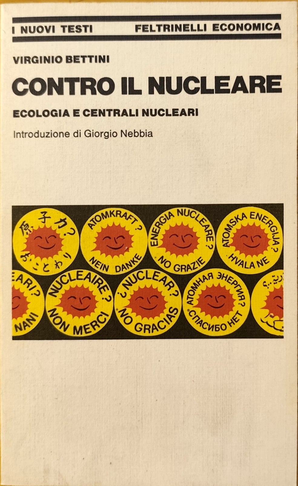 Contro il nucleare - Virginio Bettini - Feltrinelli 1980