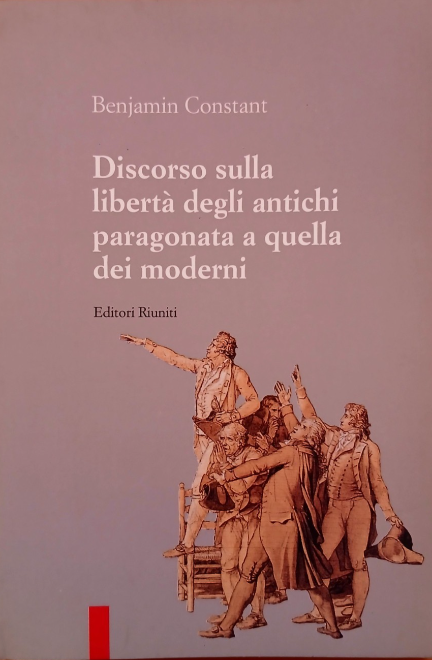 Discorso sulla libertà degli antichi paragonata a quella dei moderni - Constant