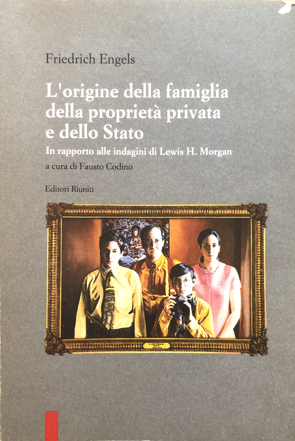 L'origine della famiglia della proprietà privata e dello stato, Engels Friedrich
