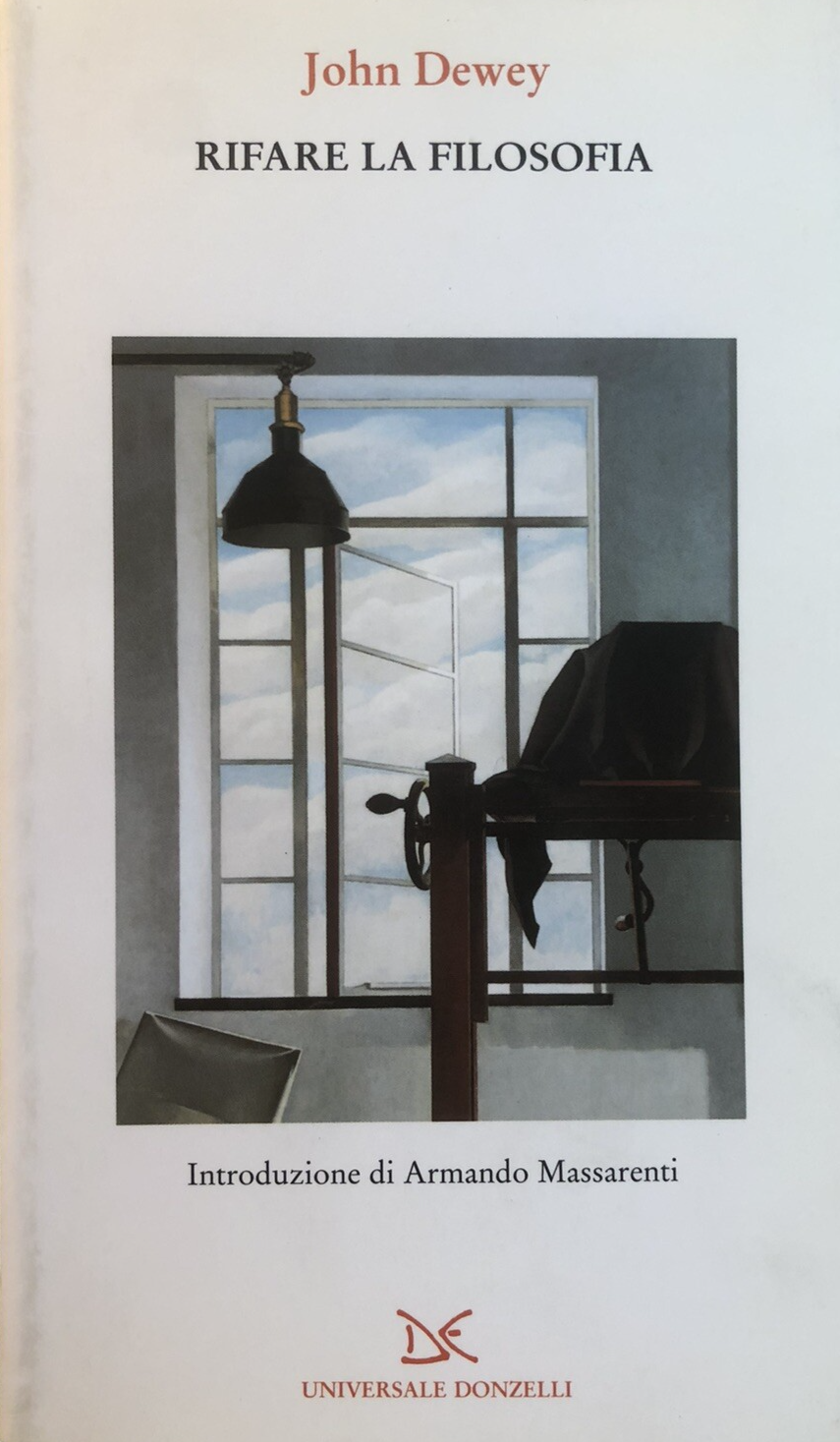 Rifare la filosofia - John Dewey, Donzelli 2002