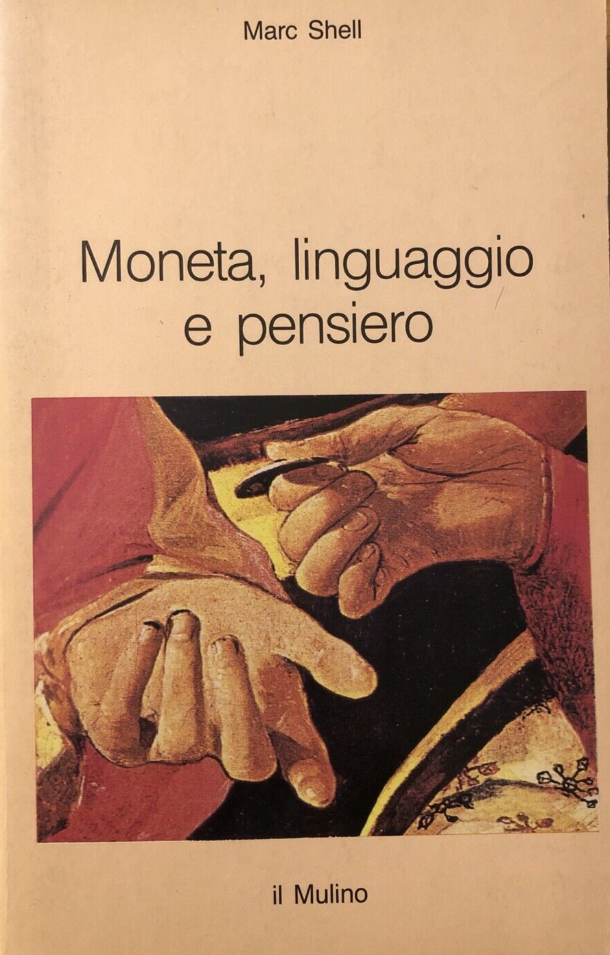 Moneta linguaggio e pensiero, Marc Shell - il Mulino 1988