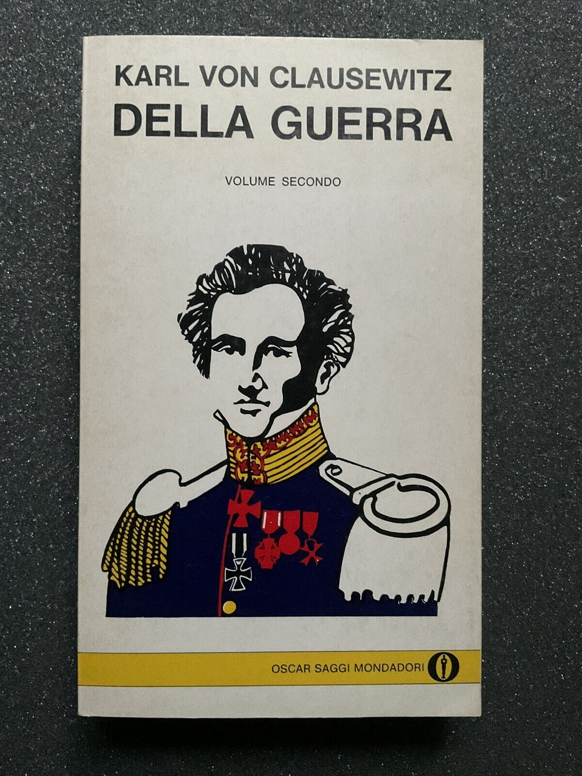 Della guerra , Karl Von Clausewitz. volume secondo Mondadori