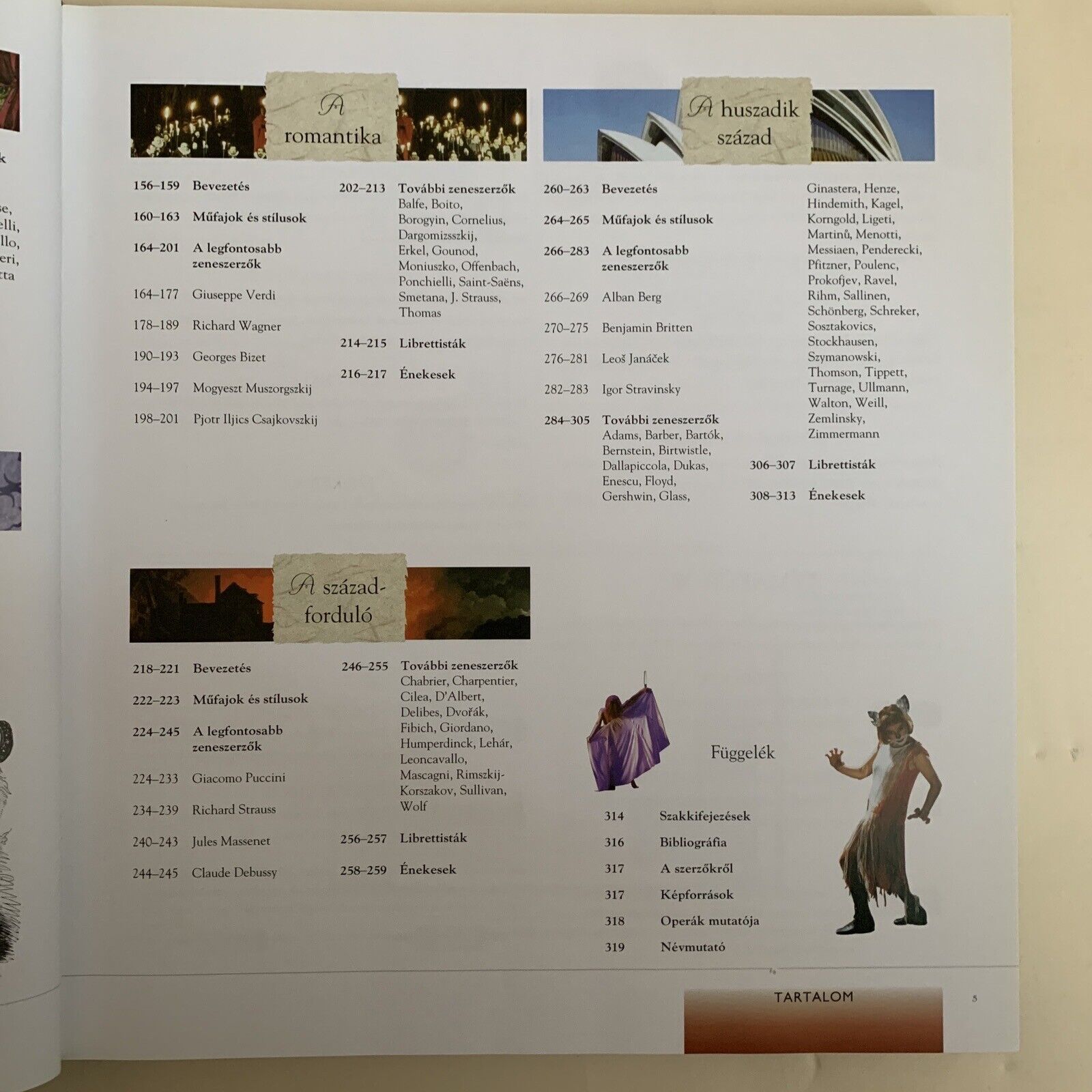 OPERA - KÉPES ENCIKLOPÉDIA. ÖSSZEÁLLÍTOTTA: STANLEY SADIE. KOSSUTH KIADÓ 2005