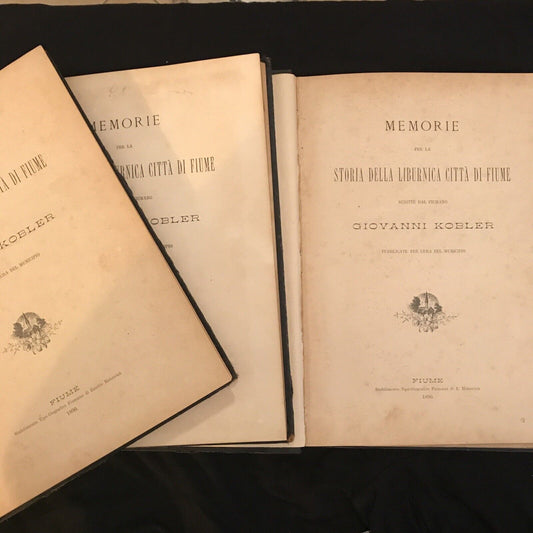 MEMORIE PER LA STORIA DELLA LIBURNICA CITTÀ DI FIUME, Giovanni Kobler 1896.3 VOL