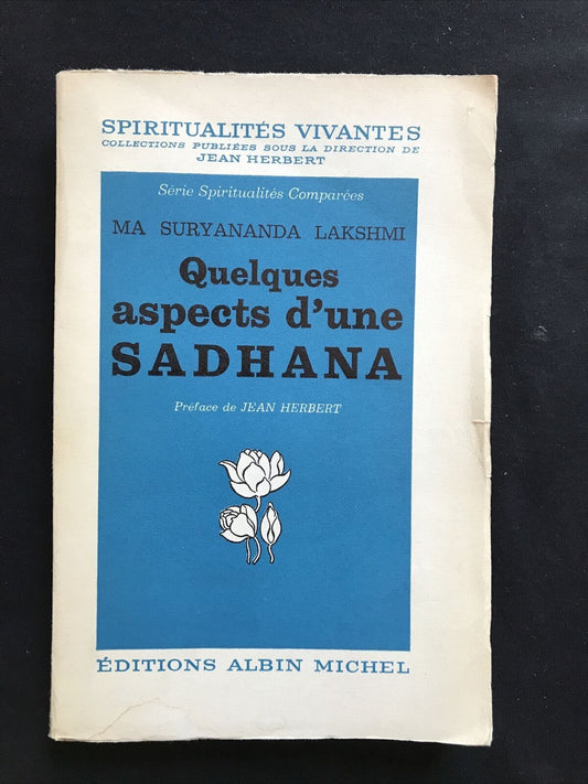 QUELQUES ASPECTS D'UNE SADHANA, Jean Herbert, Albin Michel Èd. spiritualités com
