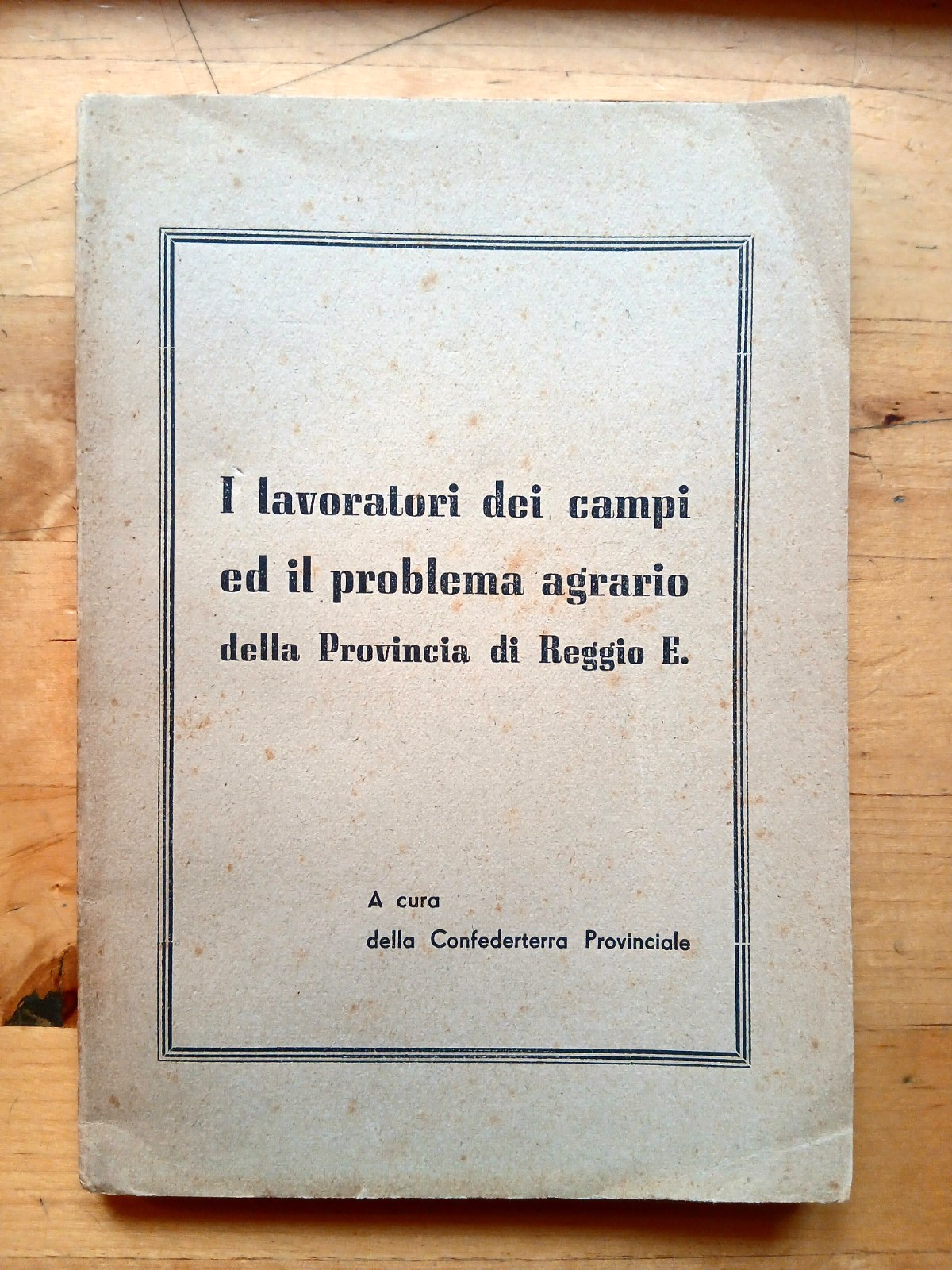I lavoratori dei campi ed il problema agrario della provincia di Reggio Emilia
