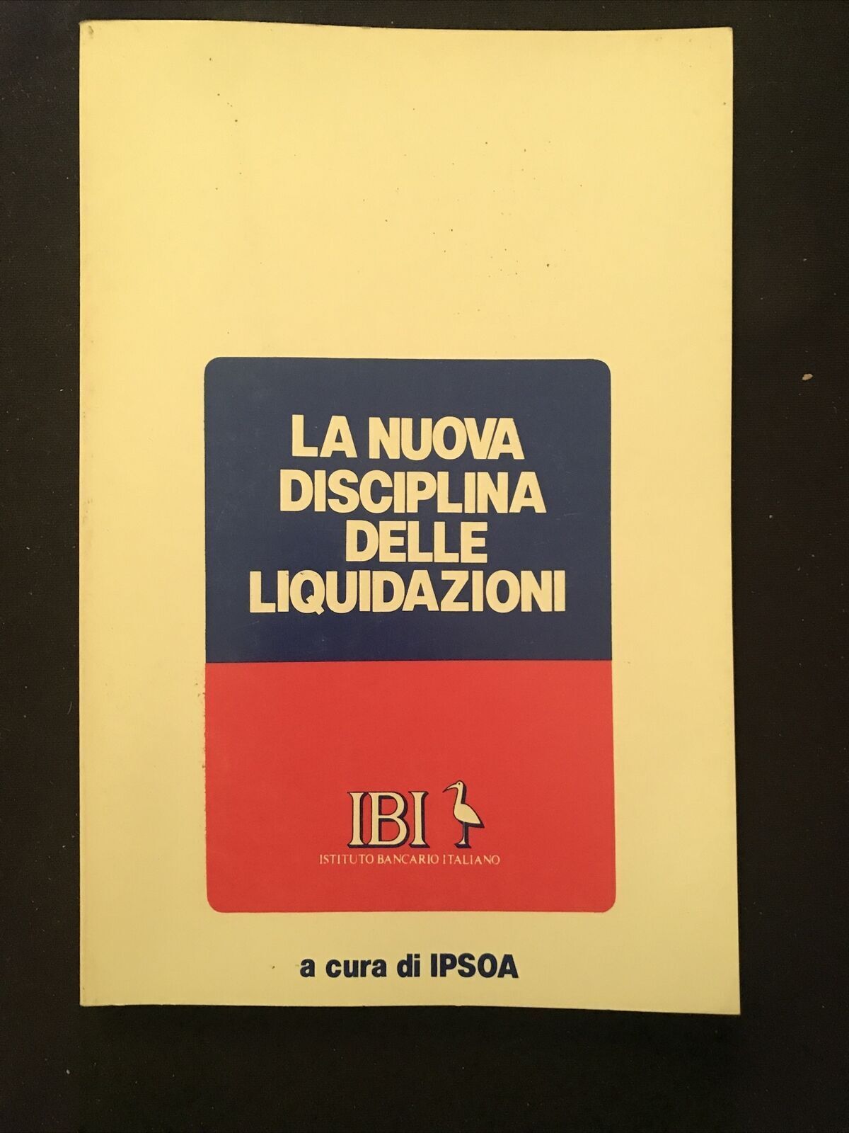 La nuova disciplina delle liquidazioni - IBI - IPSOA, 1982