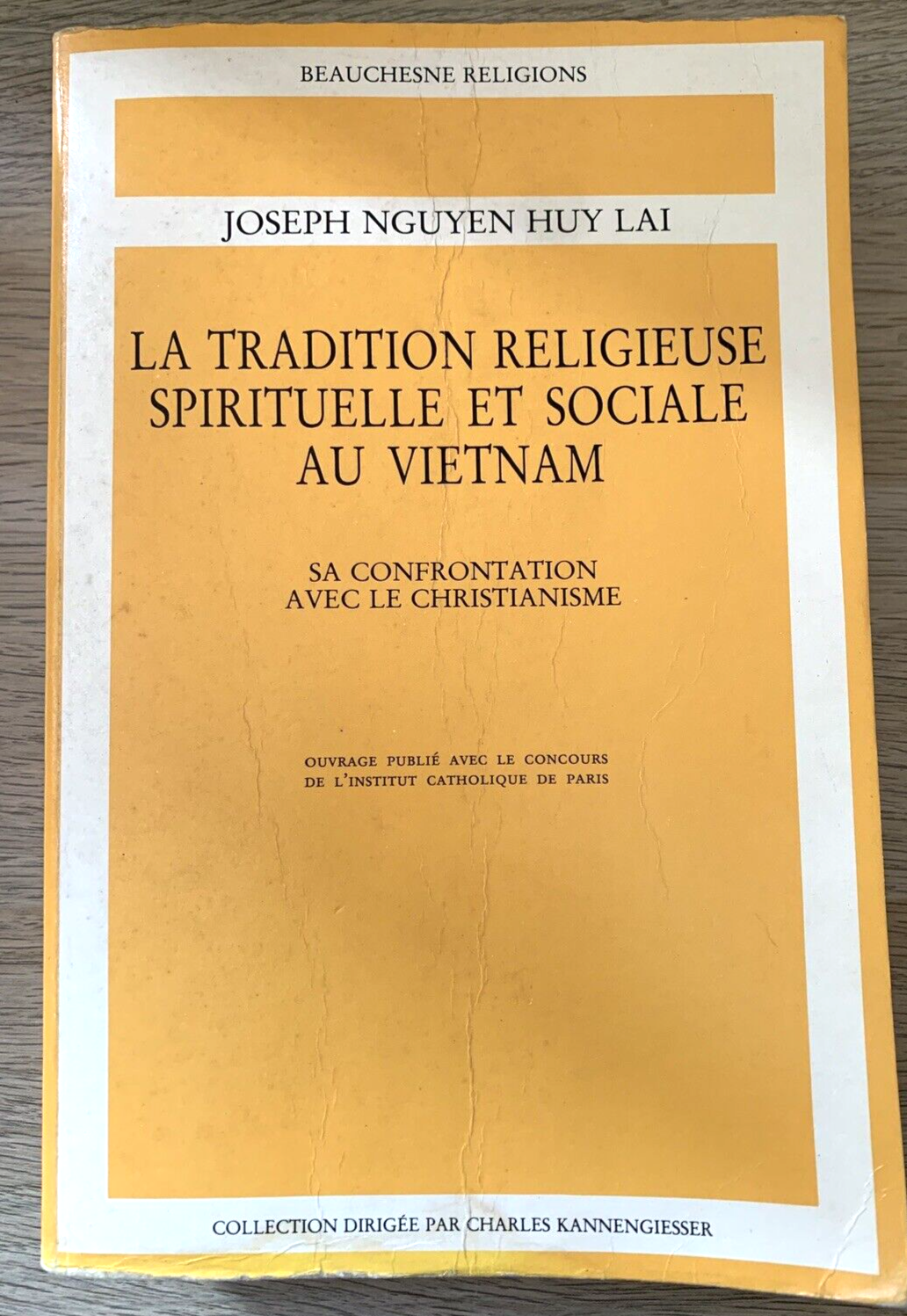 LA TRADITION RELIGIEUSE SPIRITUELLE ET SOCIALE AU VIETNAM. Joseph Nguyen 1981 #