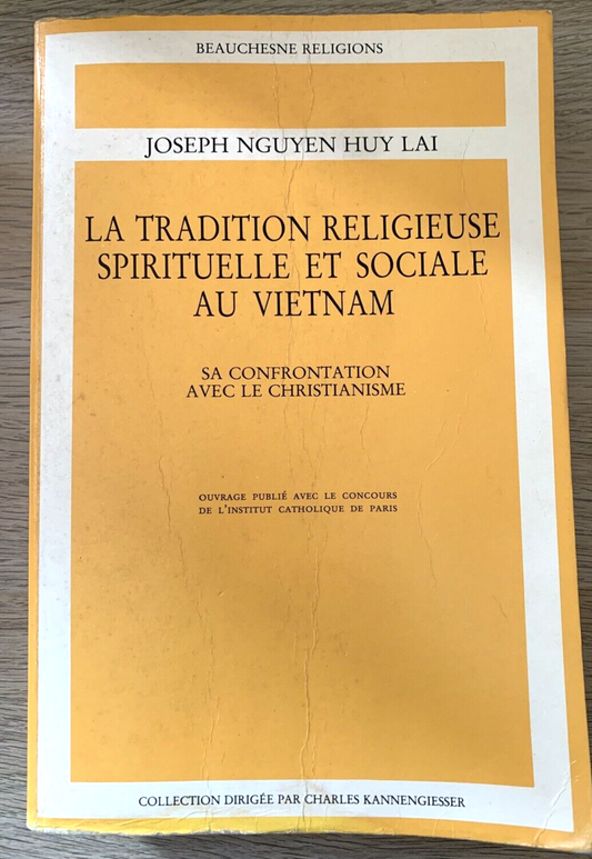 LA TRADITION RELIGIEUSE SPIRITUELLE ET SOCIALE AU VIETNAM. Joseph Nguyen 1981 #