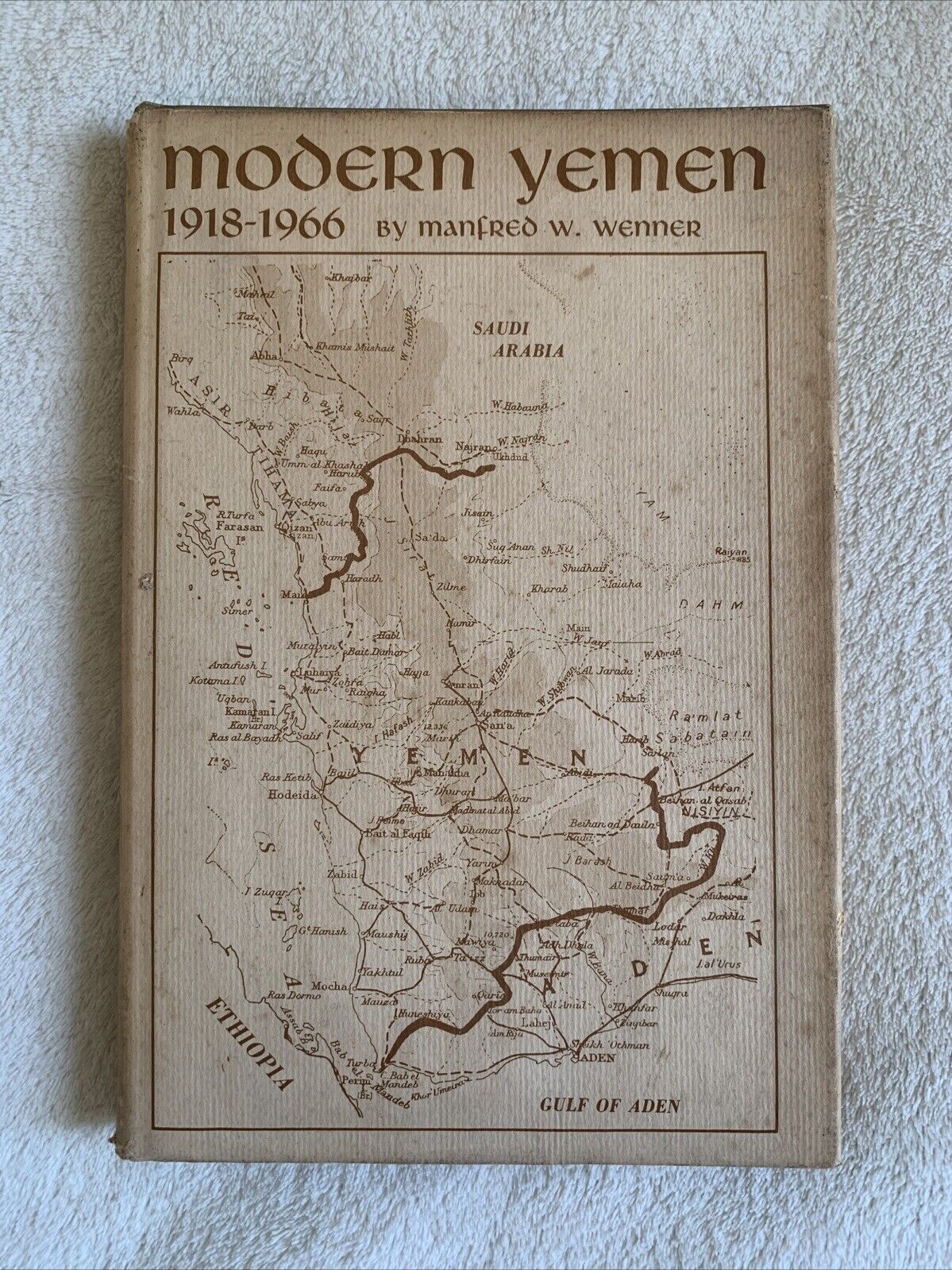 Modern Yemen 1918-1966, Manfred W. Wenner. Johns Hopkins Press 1967