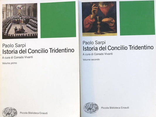 Istoria del Concilio Tridentino, Paolo Sarpi. Corrado Vivanti -  Einaudi 2011