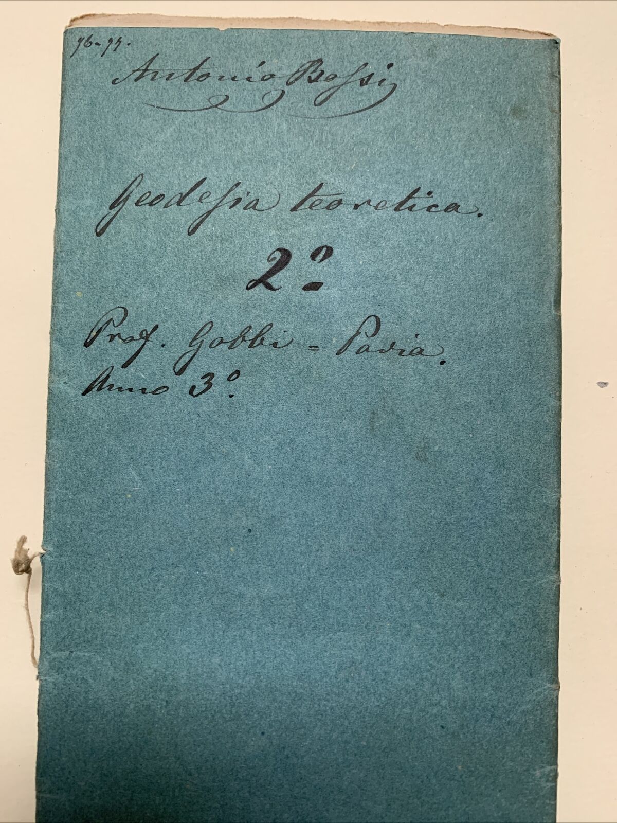 GOBBI BELCREDI Università Pavia 1876, Appunti di suo studente GEODESIA TEORETICA