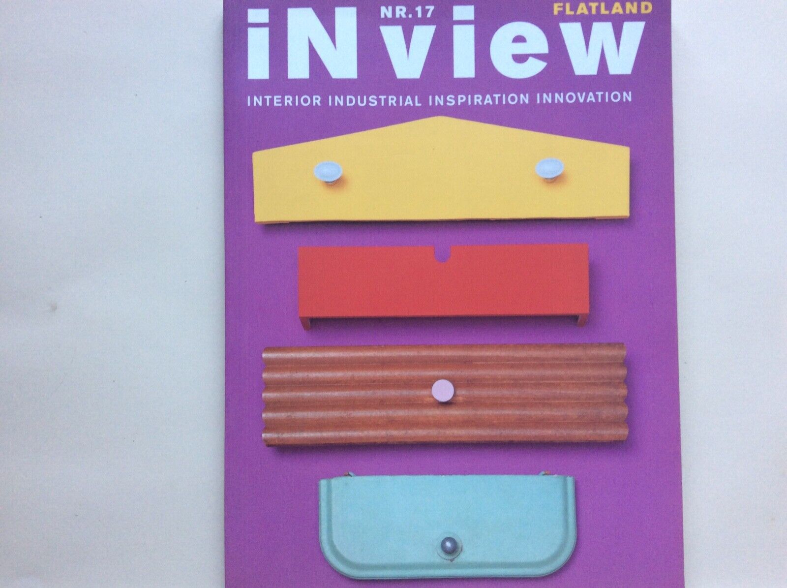 IN VIEW magazine 17 FLATLAND MAGAZINE INTERIOR INDUSTRIAL INSPIRATION INNOVATION