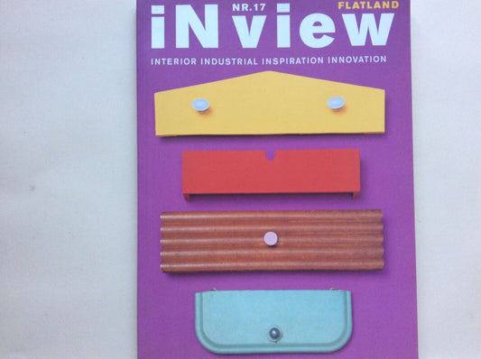 IN VIEW magazine 17 FLATLAND MAGAZINE INTERIOR INDUSTRIAL INSPIRATION INNOVATION