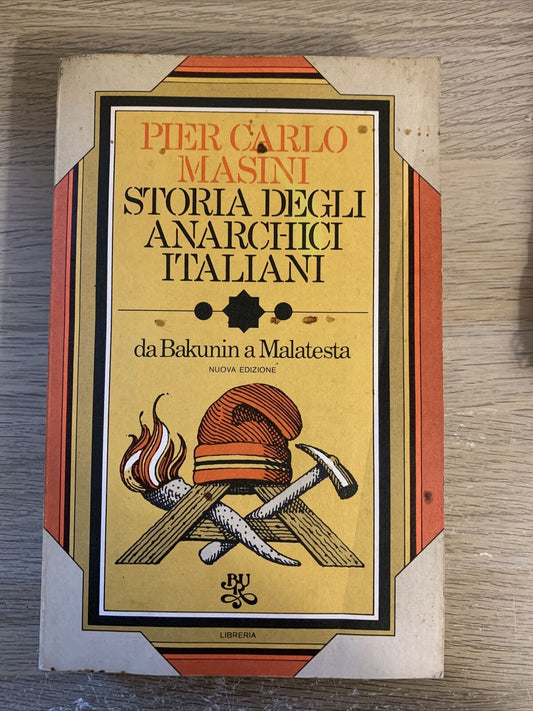 Storia degli anarchici italiani Pier Carlo Masini 1974 prima edizione Bur