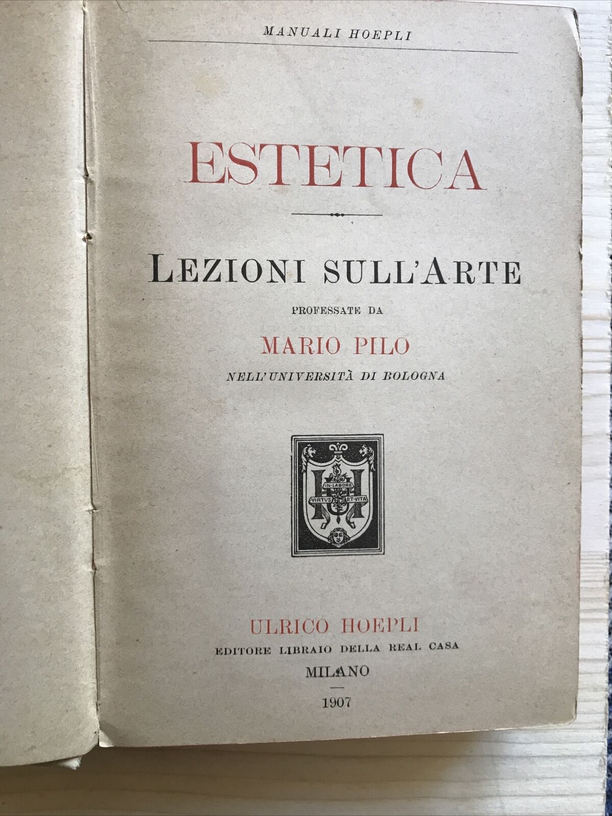 L'ESTETICA lezioni sull'arte, Mario Pilo, Manuali Hoepli 1907.