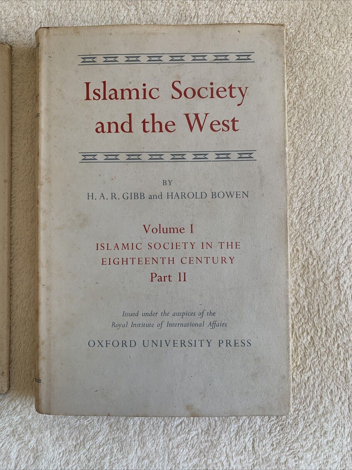 Islamic Society and the West H.A.R. Gibb Harold Bowen, Oxford University Press