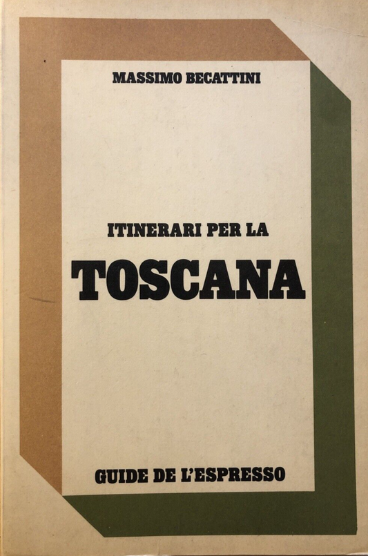 Itinerari per la Toscana Massimo Becattini, Guide de L'espresso 1980