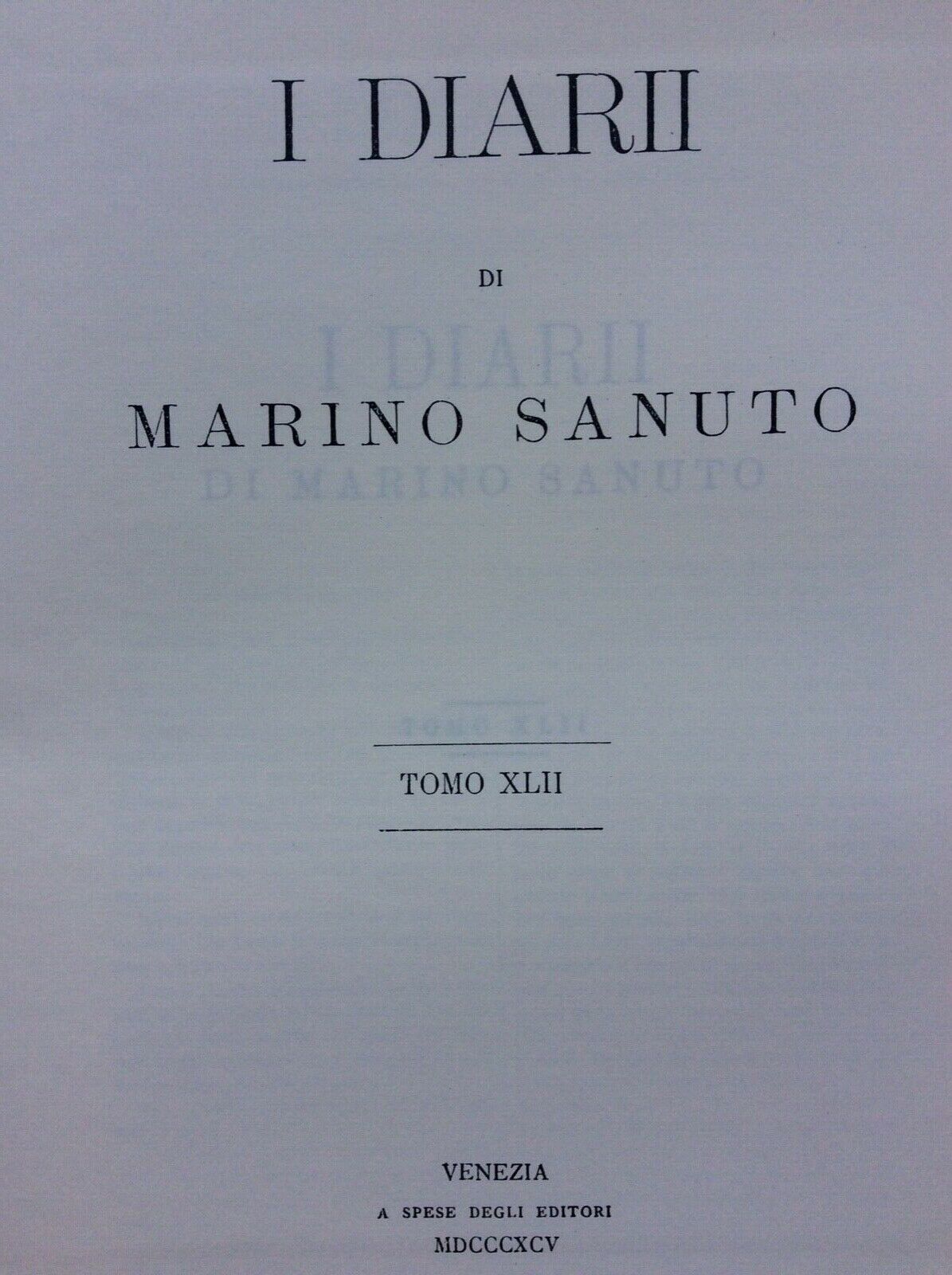 I DIARII DI MARINO SANUTO VOLUME XLII   (42).  FORNI EDITORE BOLOGNA